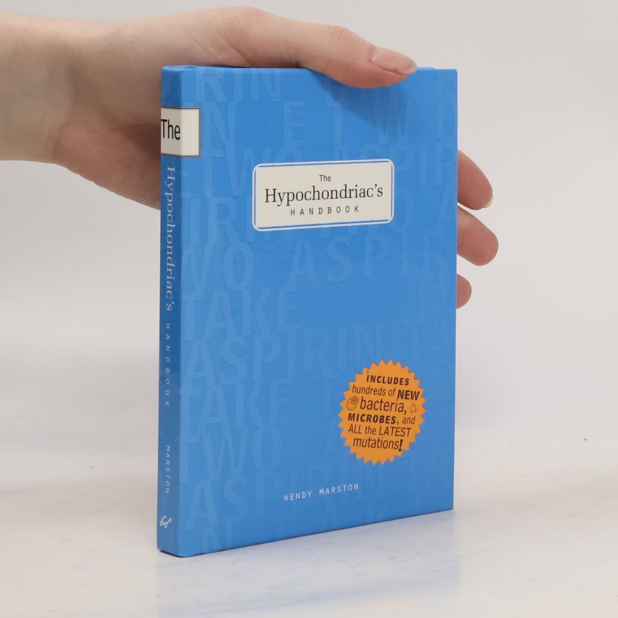 Wendy Marston The Hypochondriac's Handbook