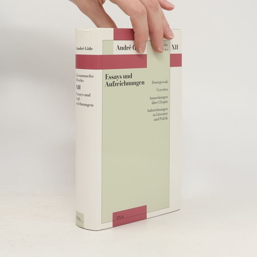 Hans Hinterhäuser Gesammelte Werke XII. Essays und Aufzeichnungen. Dostojewski, Corydon, Aufzeichnungen über Chopin, Kleinere essayistische Schriften
