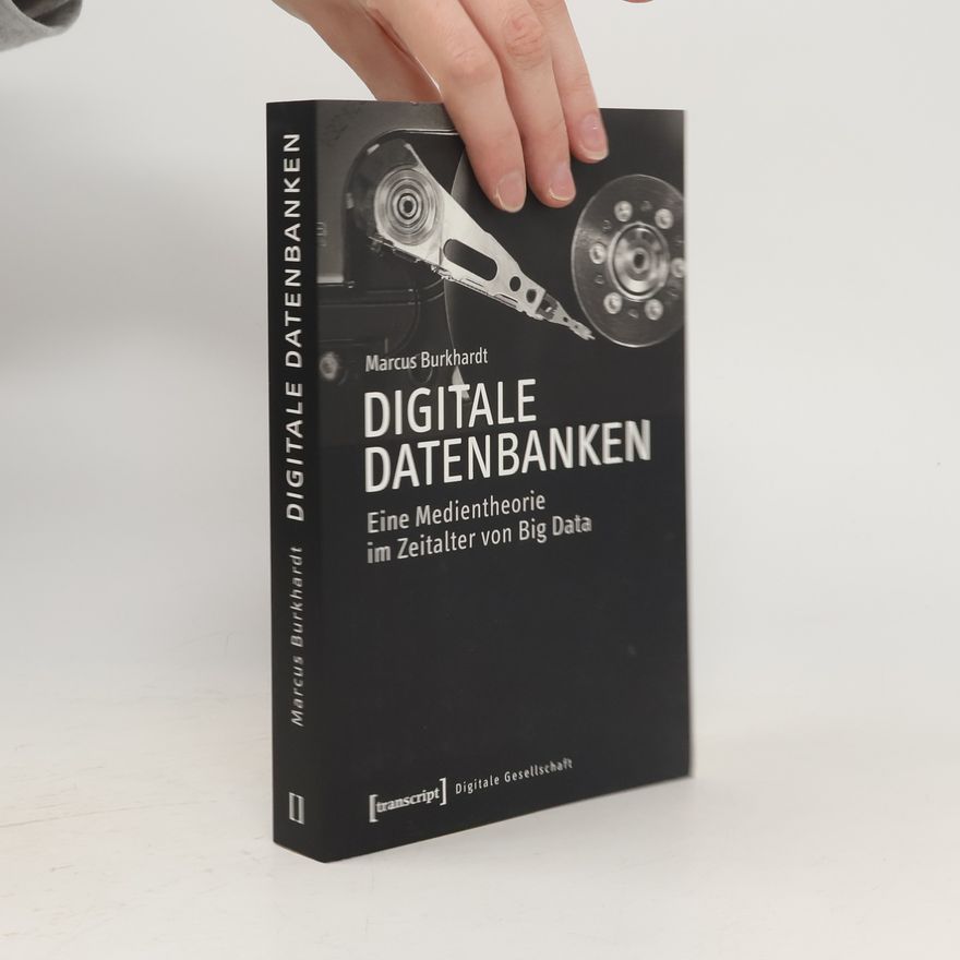 Marcus Burkhardt Digitale Datenbanken