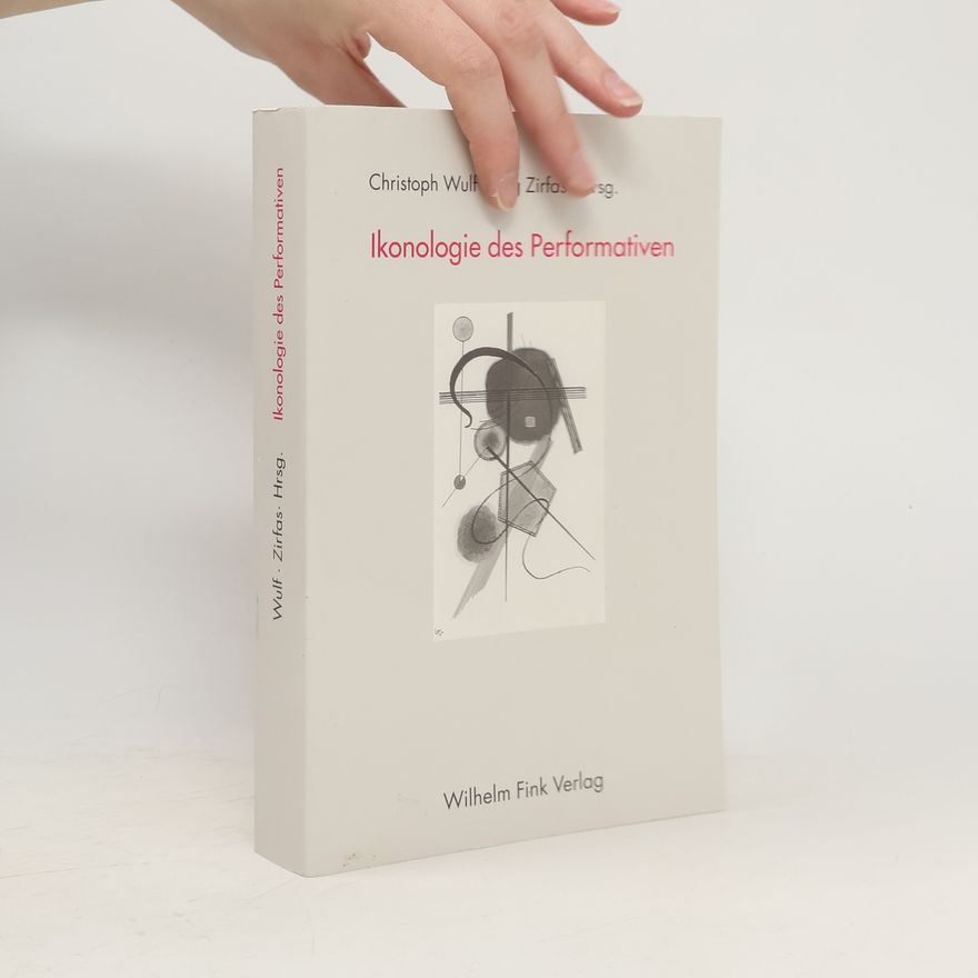 Christoph Wulf Ikonologie des Performativen