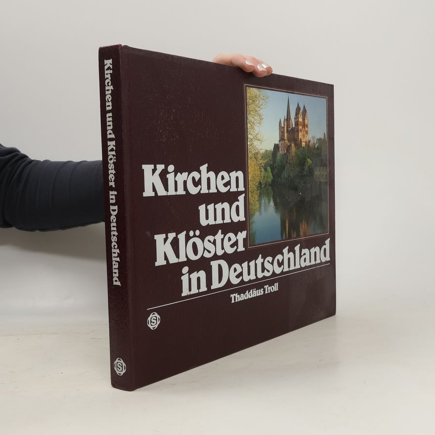 Thaddäus Troll Kirchen und Klöster in Deutschland