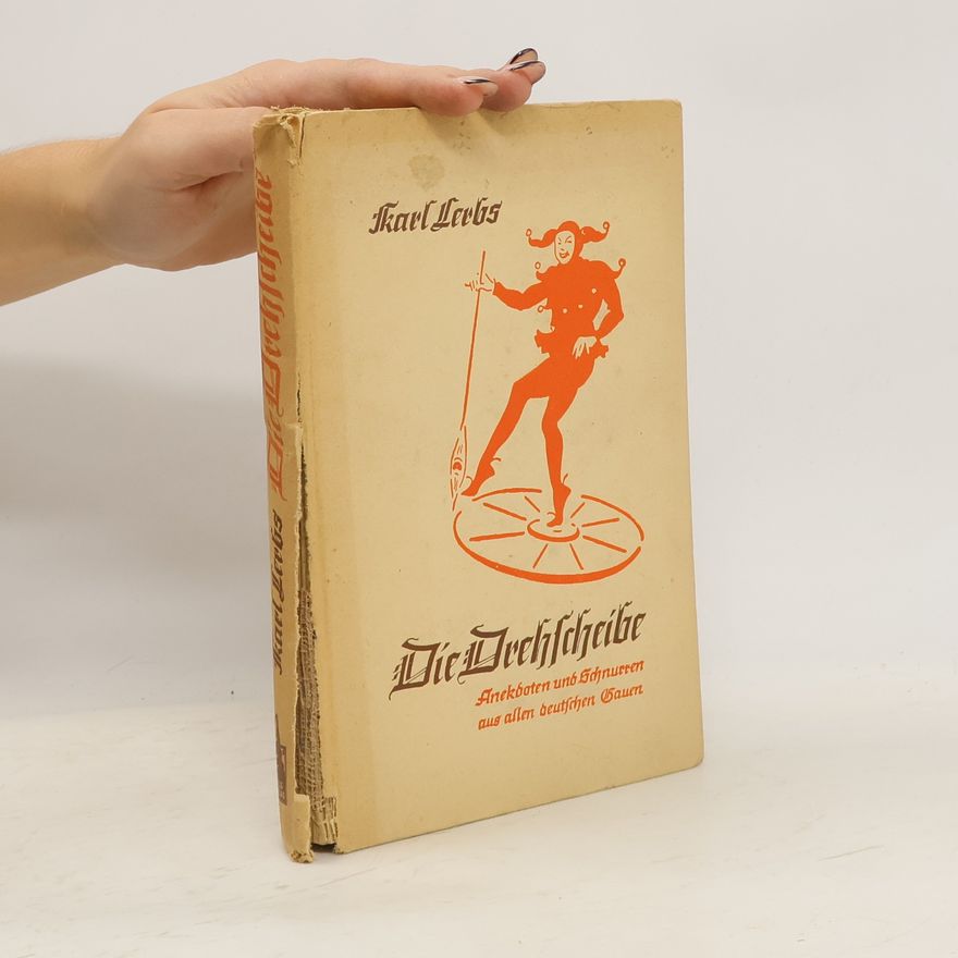 Karl Lerbs Die Drehscheibe: Anekdoten und Schnurren aus allen deutschen Gauen