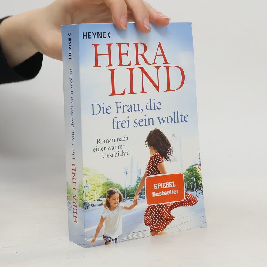 Hera Lind Die Frau, die frei sein wollte