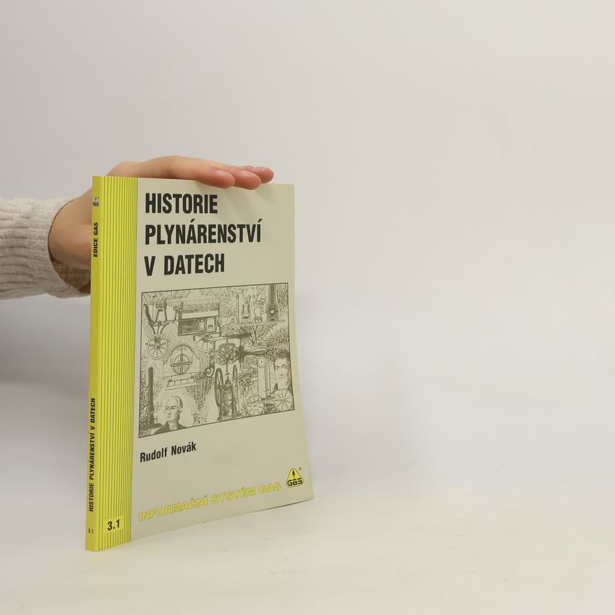 Rudolf Novák Historie plynárenství v datech