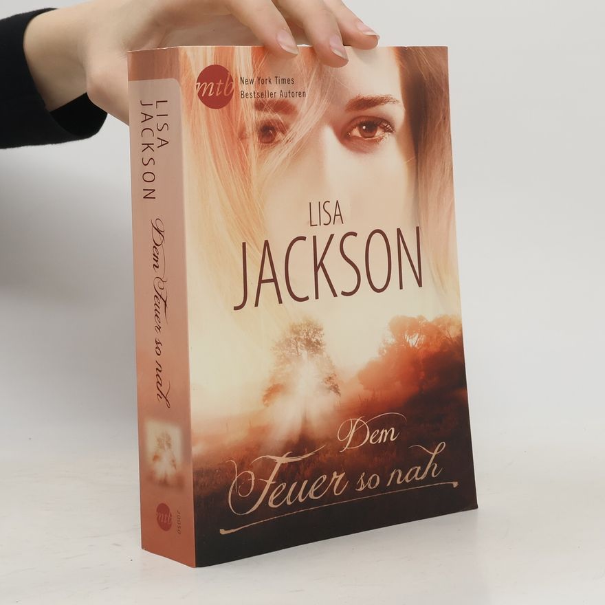 Lisa Jackson Dem Feuer so nah