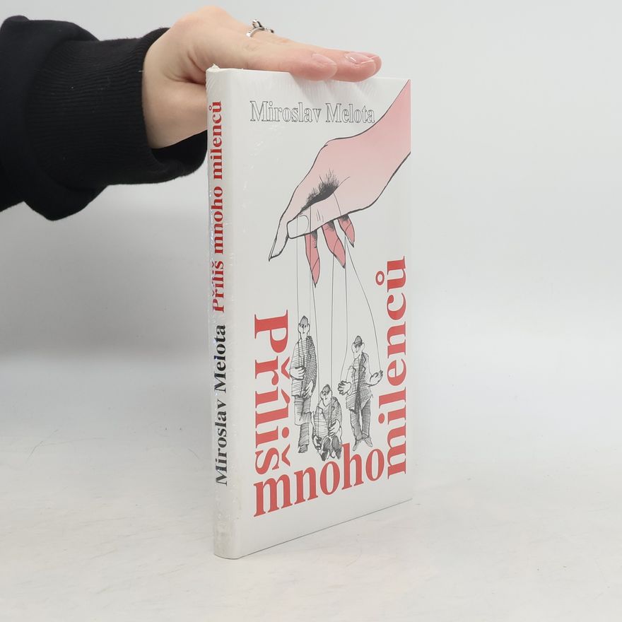 Miroslav Melota Příliš mnoho milenců