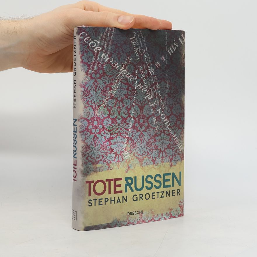 Stephan Groetzner Tote Russen