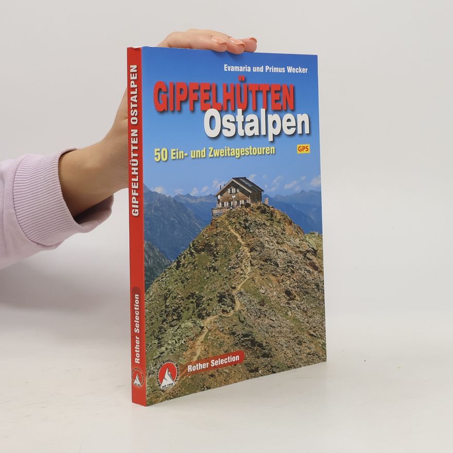 Evamaria Wecker Gipfelhütten Ostalpen