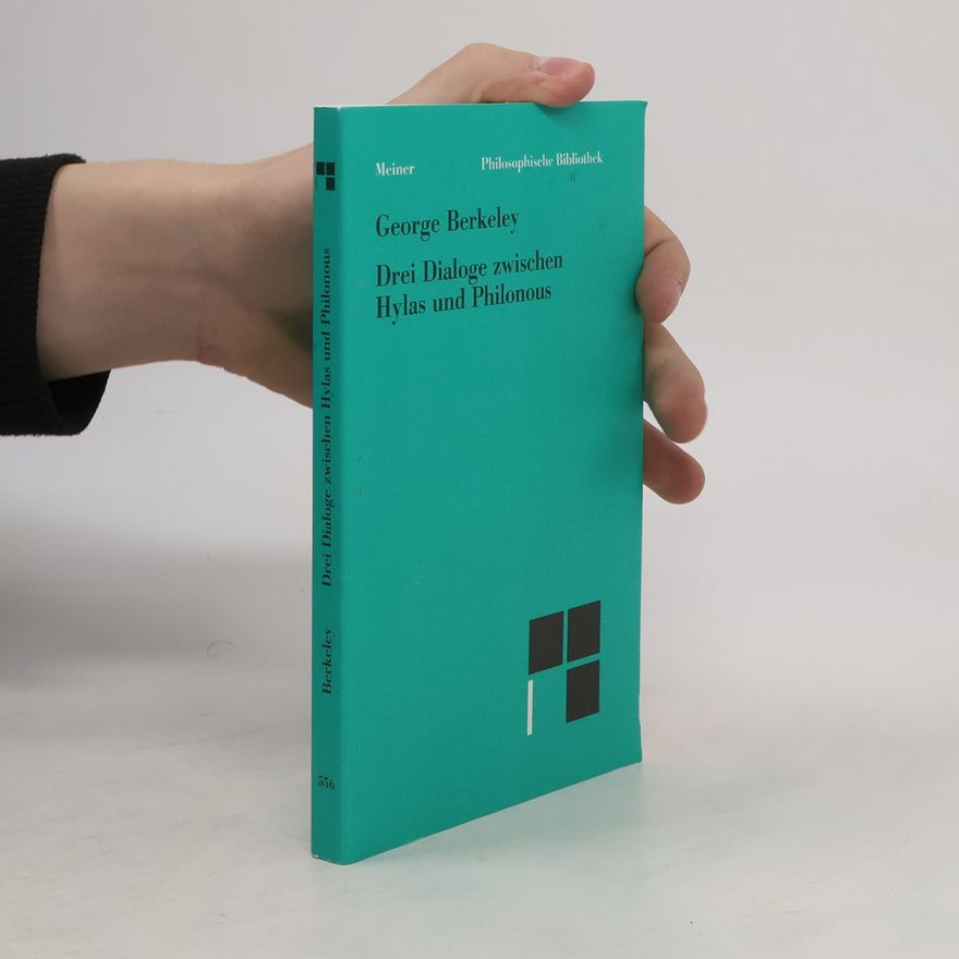 George Berkeley Drei Dialoge zwischen Hylas und Philonous