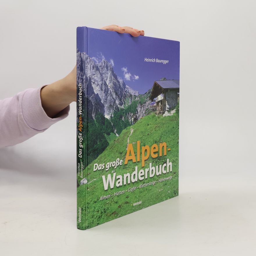 Heinrich Bauregger Das große Alpen-Wanderbuch