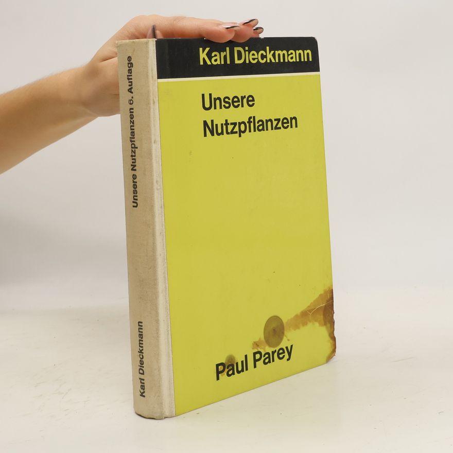 Karl Dieckmann Unsere Nutzpflanzen