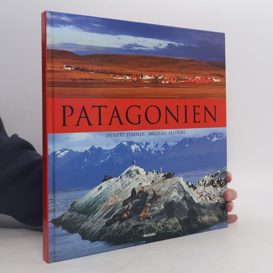 Hubert Stadler Patagonien