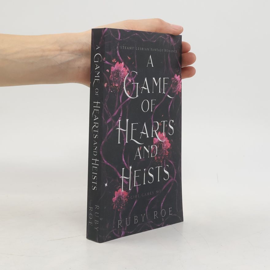 Ruby Roe A Game of Hearts and Heists