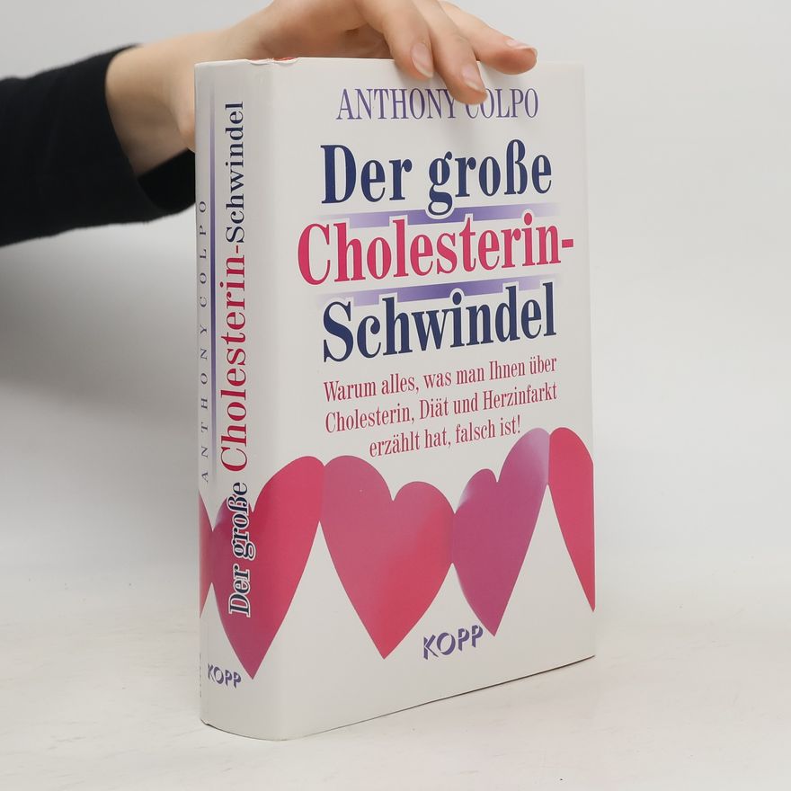 Anthony Colpo Der große Cholesterin-Schwindel