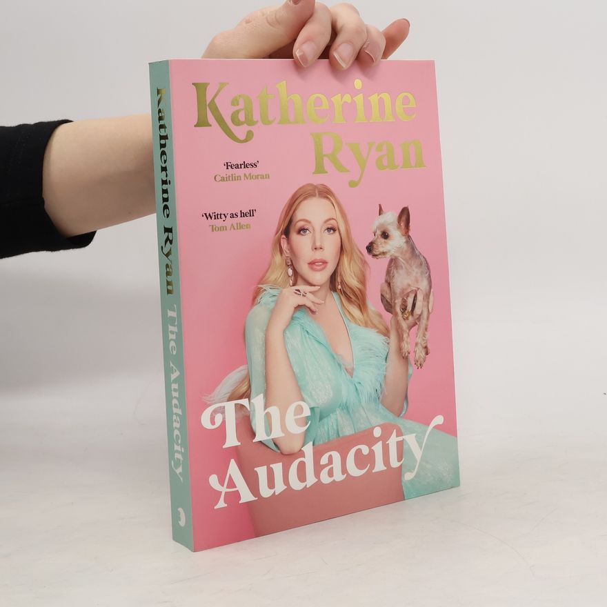 Katherine Ryan The Audacity