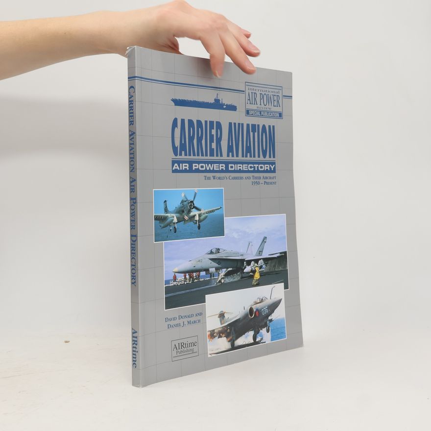 Daniel J. March Carrier Aviation Air Power Directory