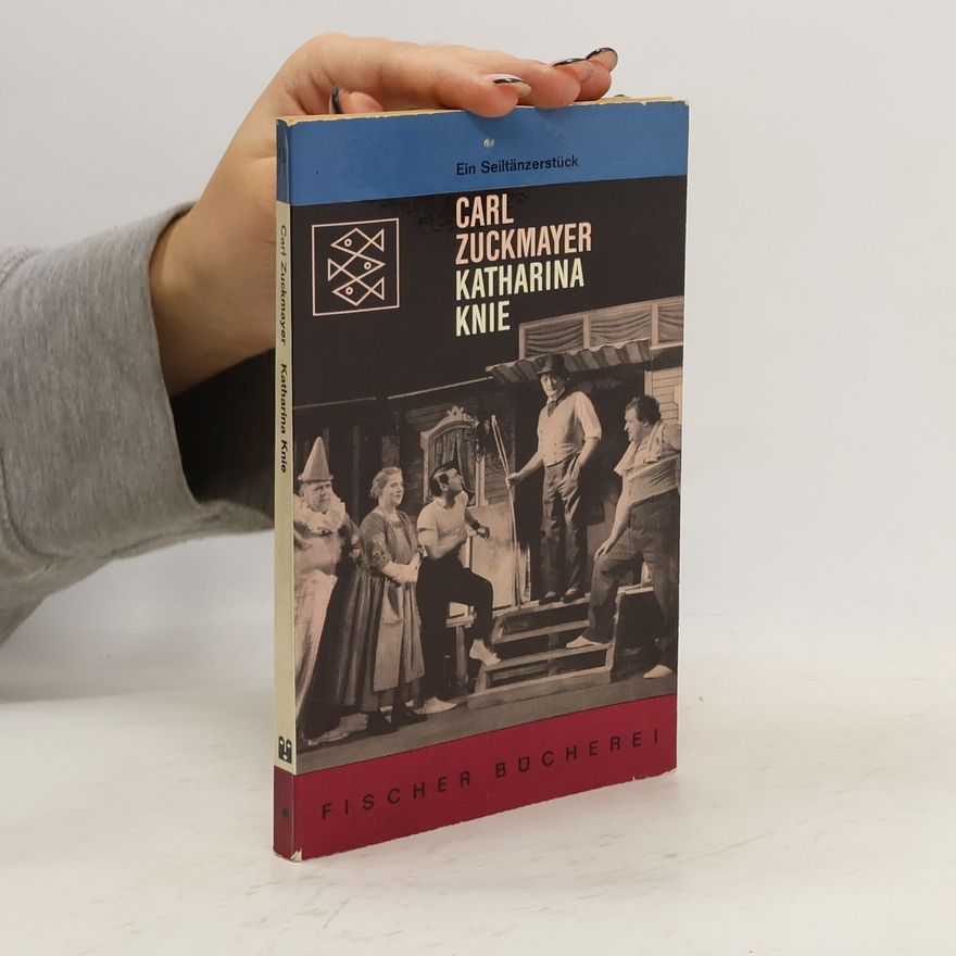 Carl Zuckmayer Katharina Knie