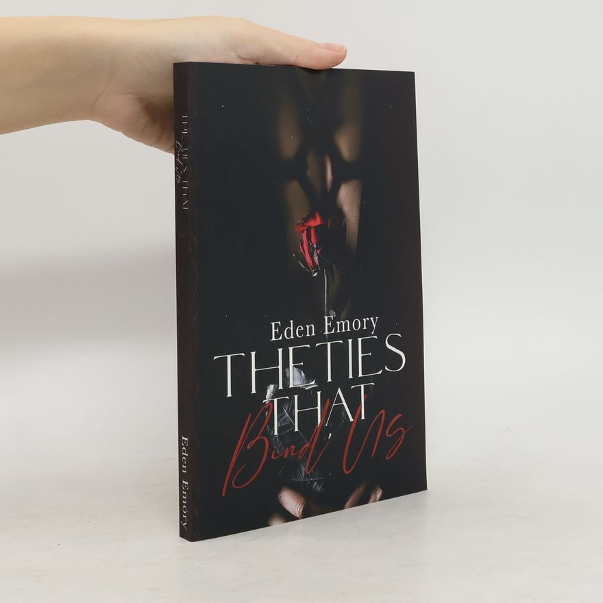 Eden Emory The Ties That Bind Us