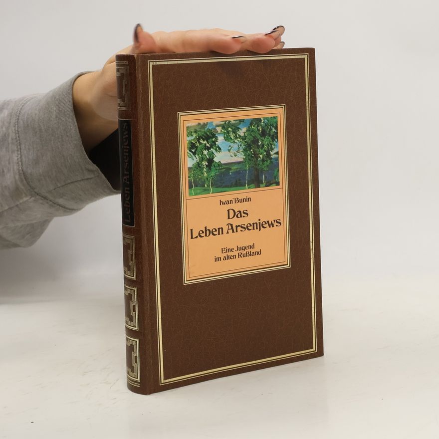 Ivan Bunin Das Leben Arsenjews