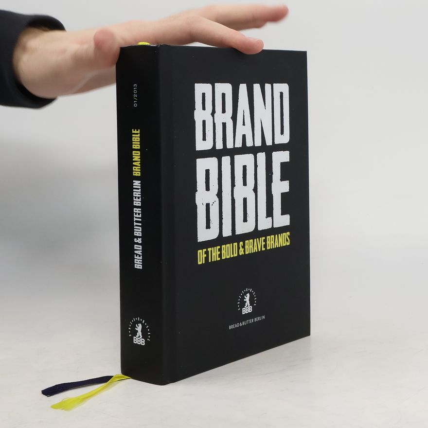 Kolektiv autorů Brand Bible of the Bold & Brave Brands
