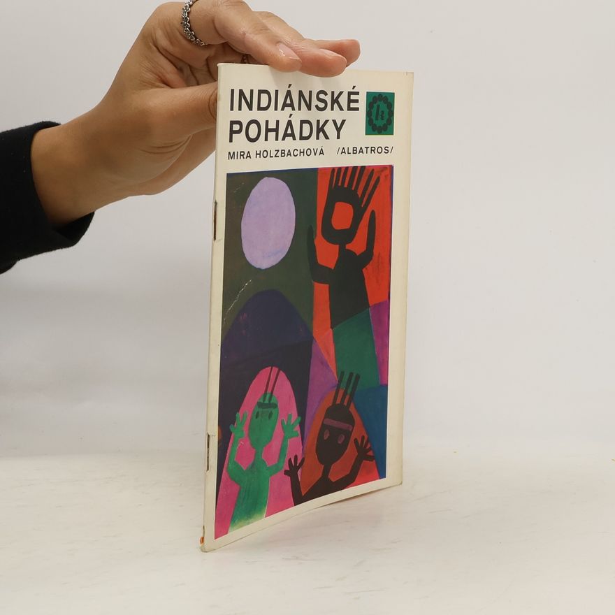 Mira Holzbachová Indiánské pohádky