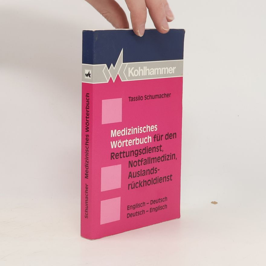 Tassilo Schumacher Medizinisches Wörterbuch für den Rettungsdienst, Notfallmedizin, Auslandsrückholdienst