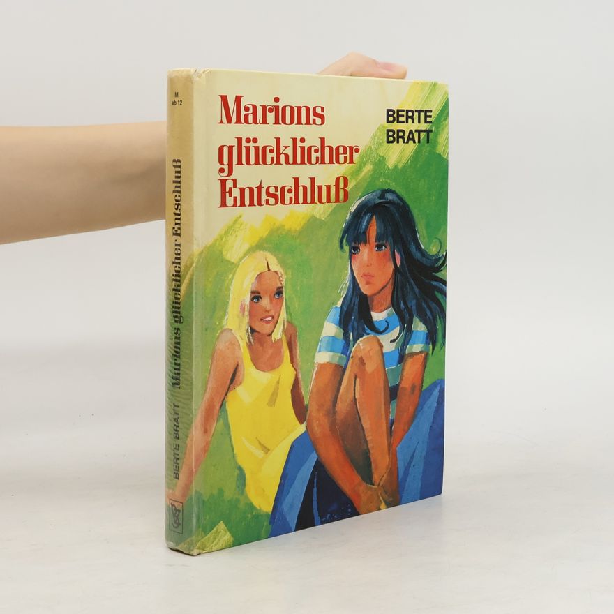 Berte Bratt Marions glücklicher entschluß
