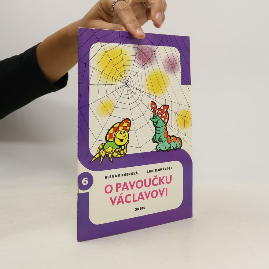 Alena Riegerová O pavoučku Václavovi