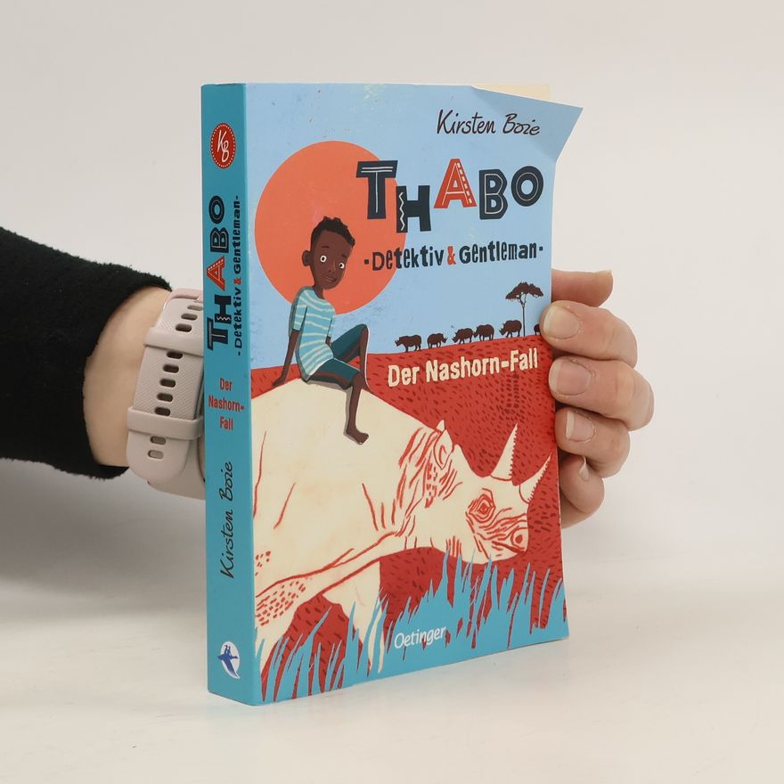 Kirsten Boie Thabo. Detektiv & Gentleman 1. Der Nashorn-Fall
