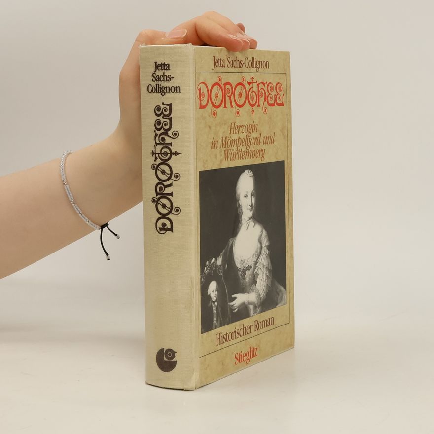Jetta Sachs Collignon Dorothee, Herzogin in Mömpelgard und Württemberg