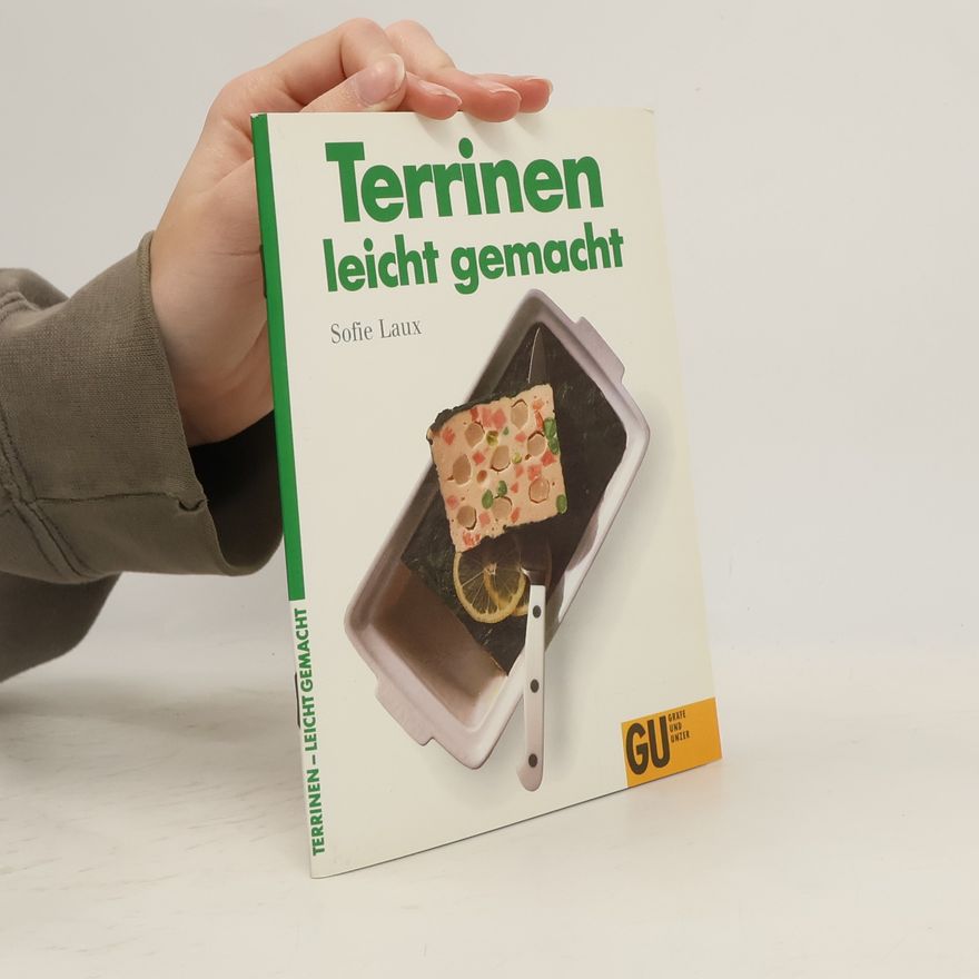 Sofie Laux Terrinen leicht gemacht