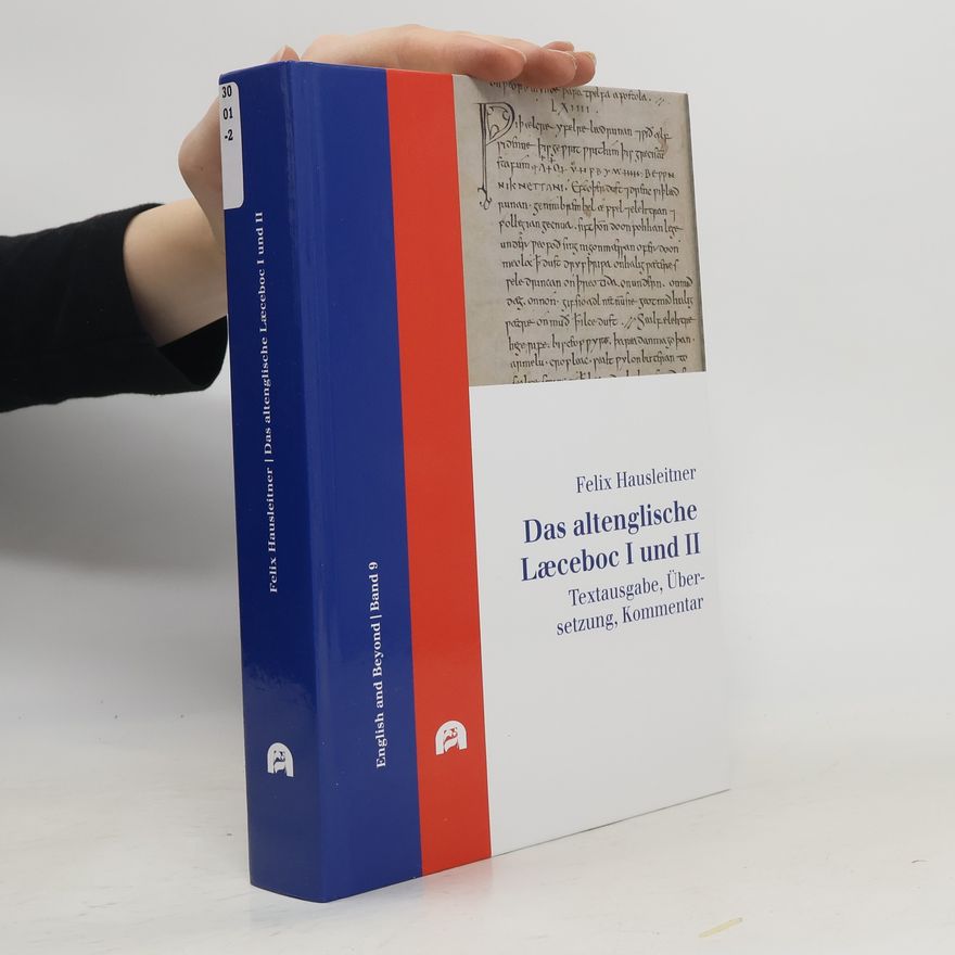 Felix Hausleitner Das altenglische Læceboc I und II