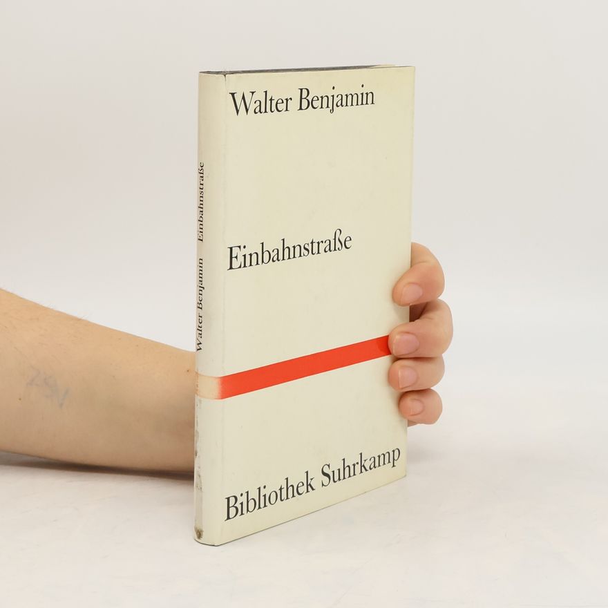 Walter Benjamin Einbahnstraße