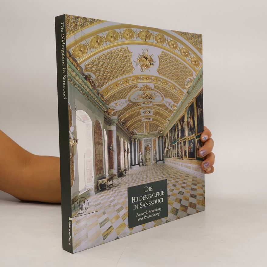 Claudia Sommer Die Bildergalerie in Sanssouci