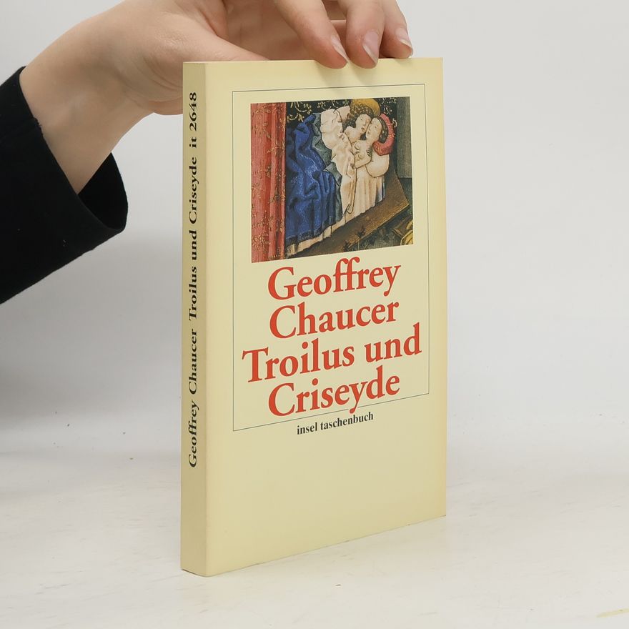 Geoffrey Chaucer Troilus und Criseyde. Aus d. Engl. u. hrsg. v. Wolfgang Obst u. Florian Schleburg