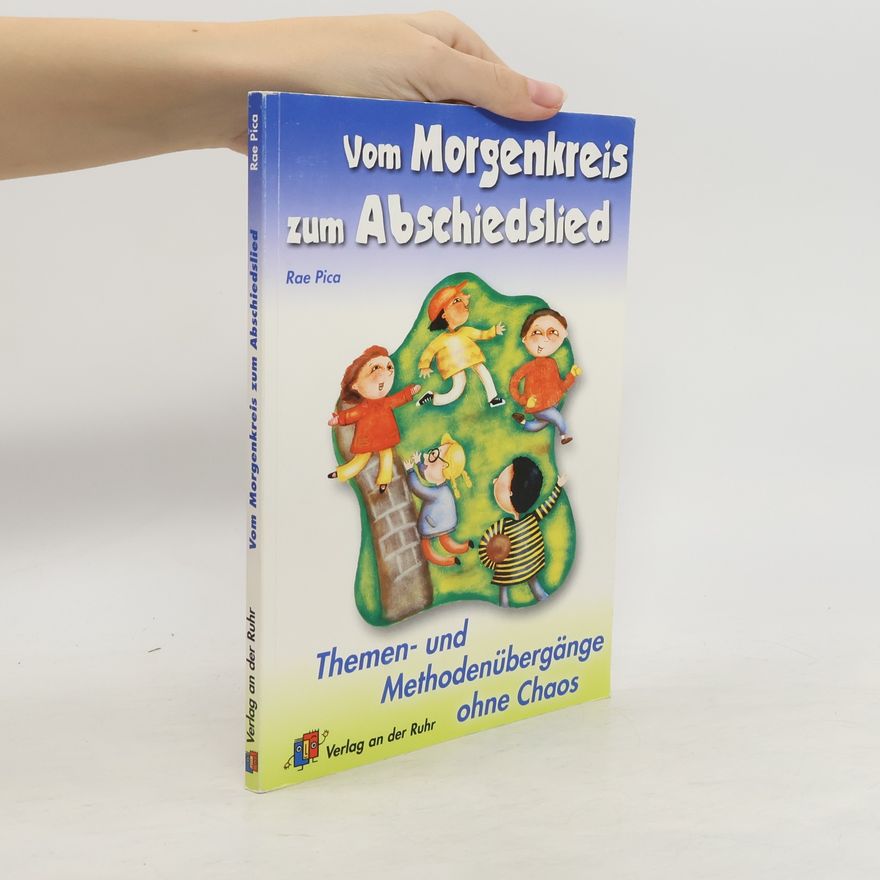 Rae Pica Vom Morgenkreis zum Abschiedslied