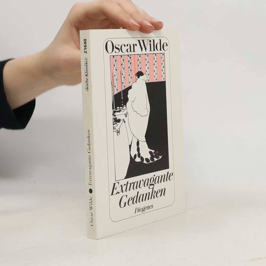 Oscar Wilde Extravagante Gedanken