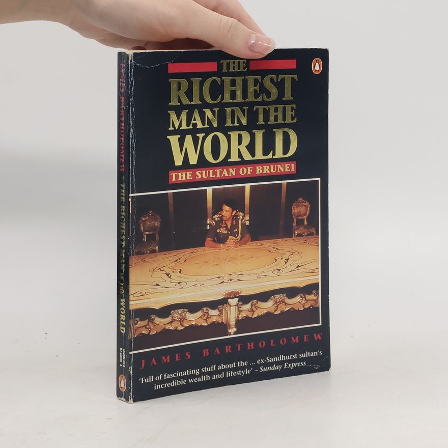 Hassanal Bolkiah The Richest Man in the World