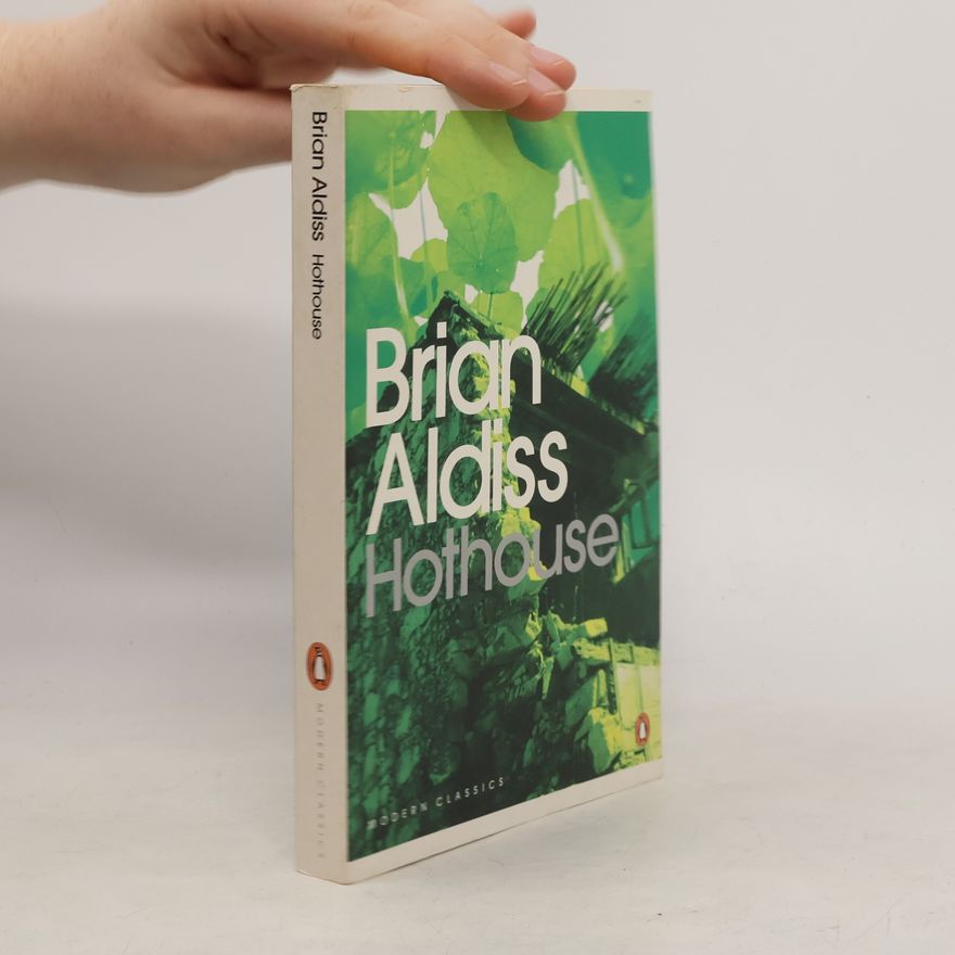 Brian Wilson Aldiss Hothouse