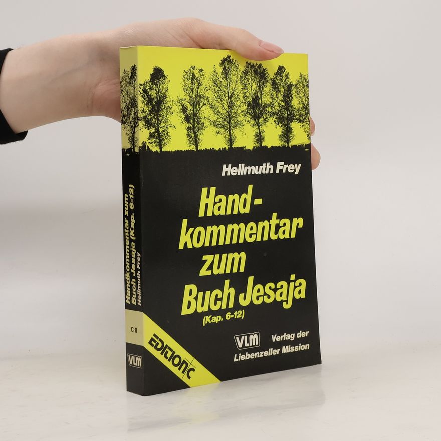 Hellmuth Frey Handkommentar zum Buch Jesaja ( Kap. 6-12)