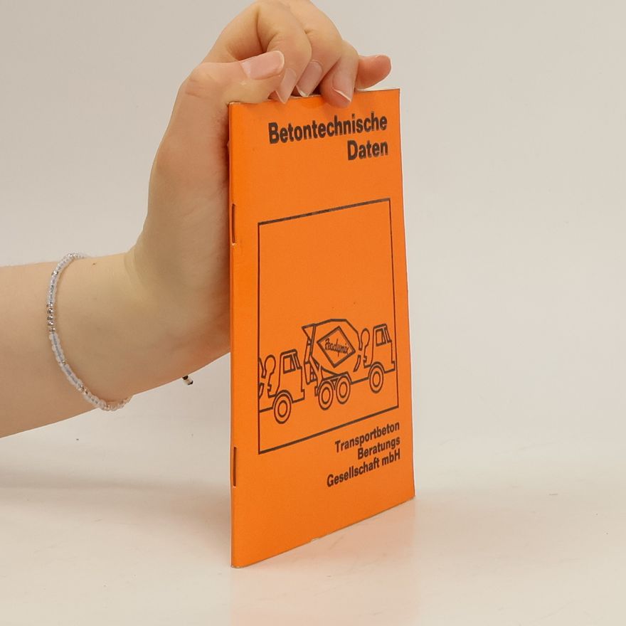 Autorenkollektiv Betontechnische Daten