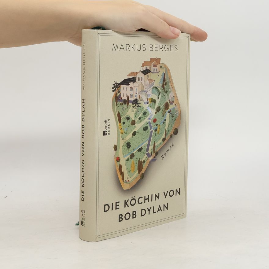 Markus Berges Die Köchin von Bob Dylan