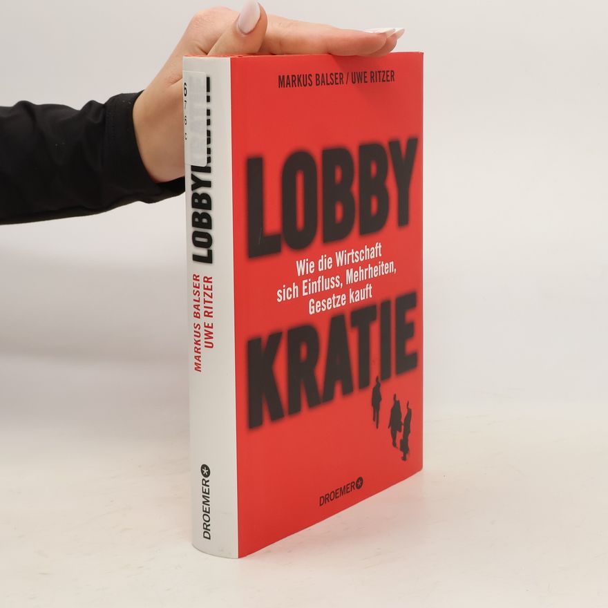 Markus Balser Lobbykratie