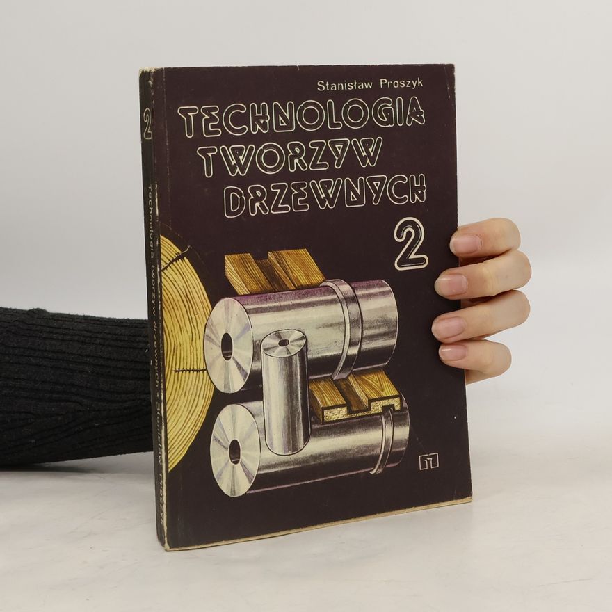 Stanisław Proszyk Technologia tworzyw drzewnych 2