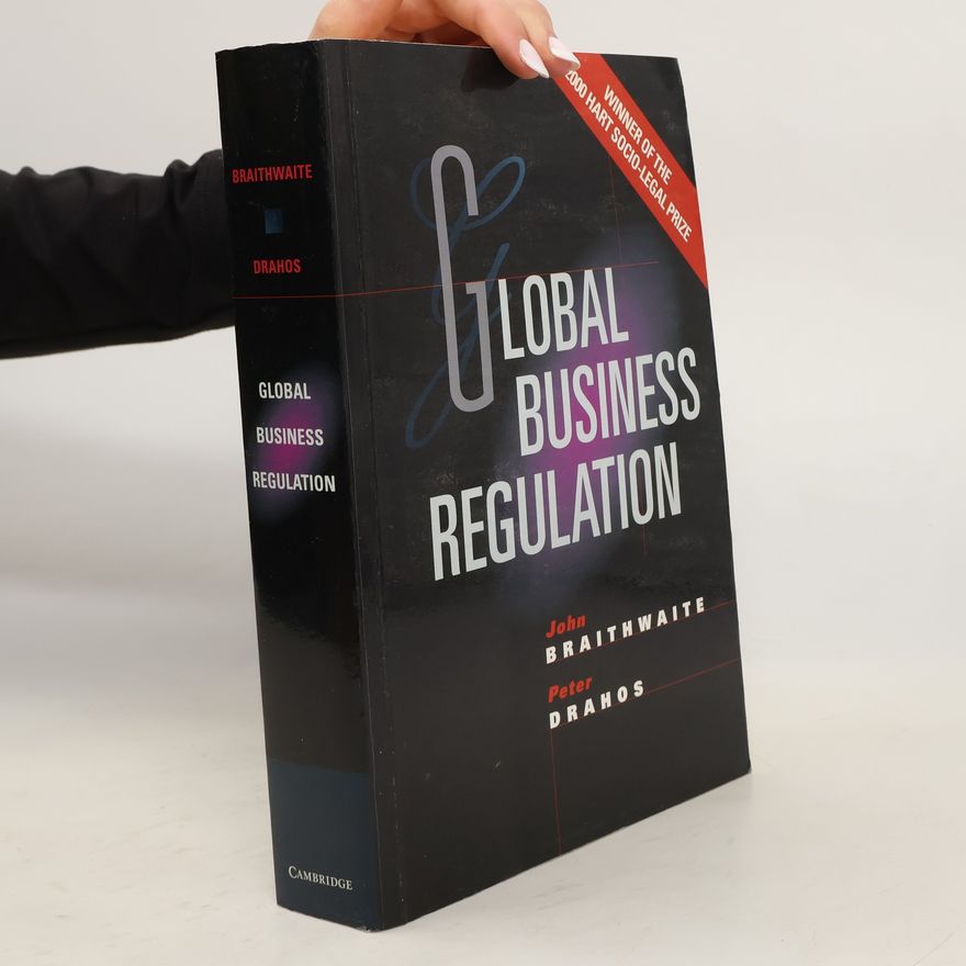Peter Drahos Global Business Regulation