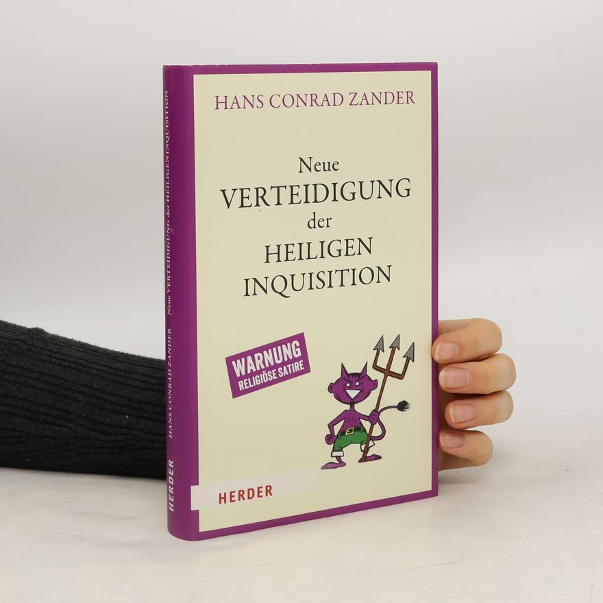 Hans Conrad Zander Neue Verteidigung der Heiligen Inquisition