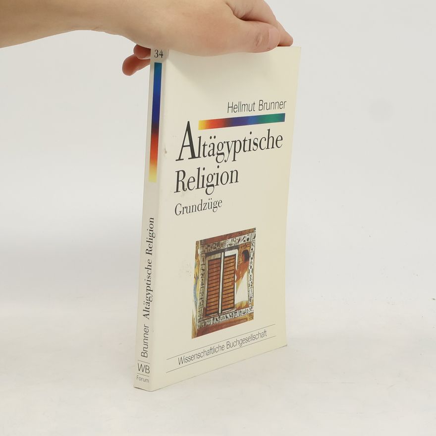 Hellmut Brunner Altägyptische Religion. Grundzüge.