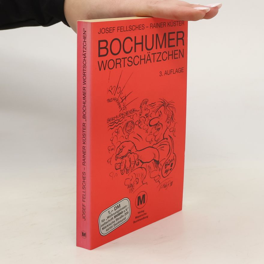 Josef Fellsches Bochumer Wortschätzchen