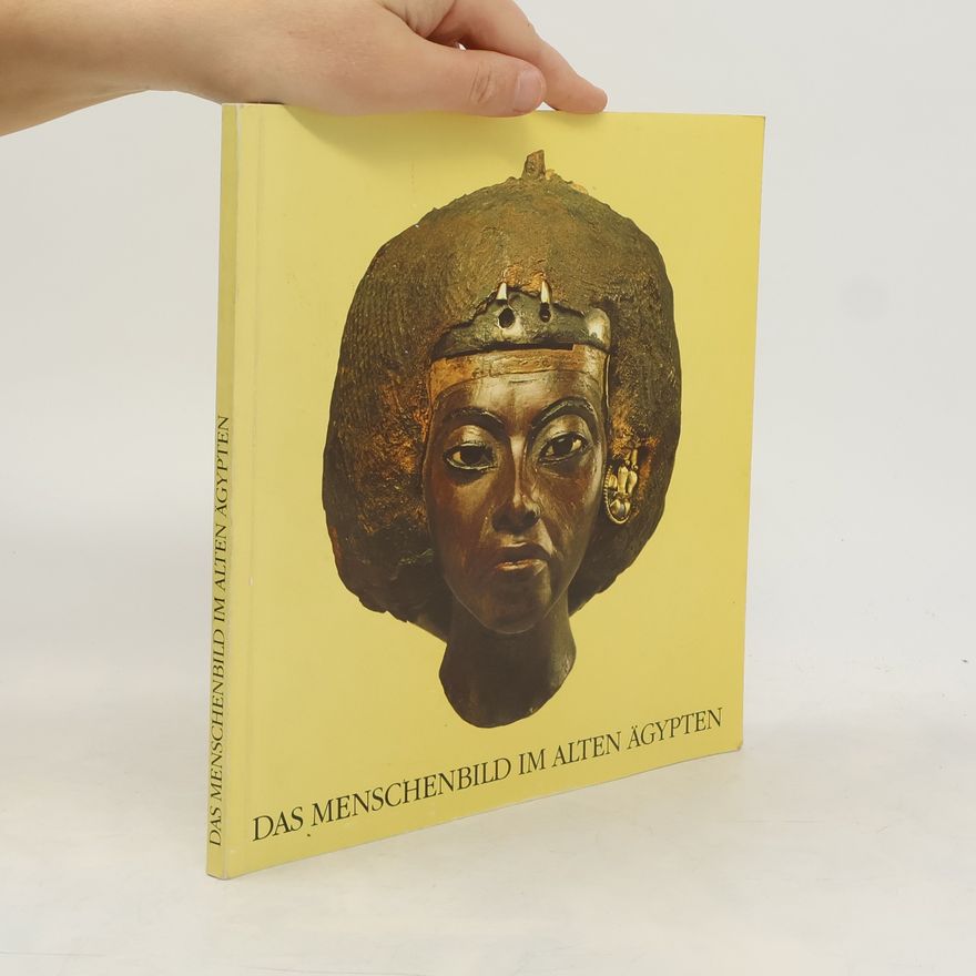 Leonore Stege Das Menschenbild im alten Ägypten