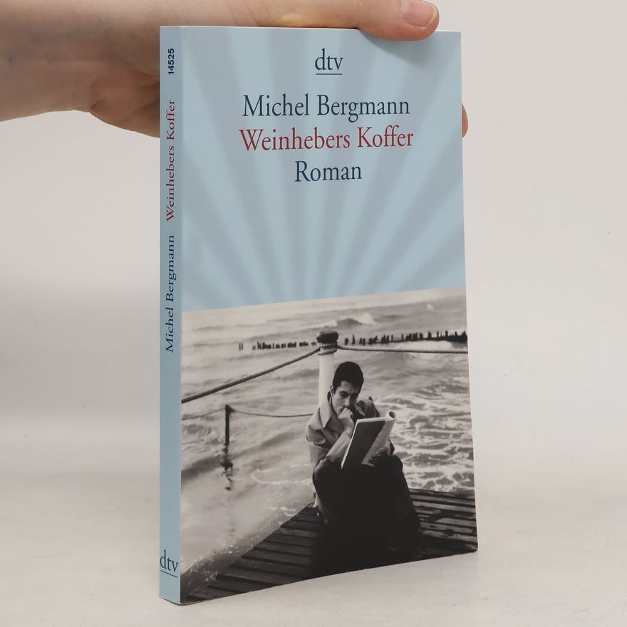 Michel Bergmann Weinhebers Koffer